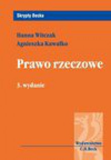 Prawo rzeczowe - Hanna Witczak, Agnieszka Kawałko