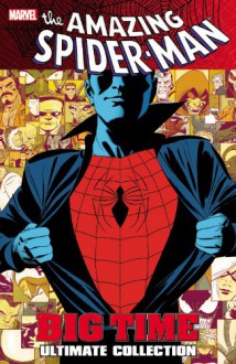 Spider-Man: Big Time Ultimate Collection - Dan Slott, Humberto Ramos