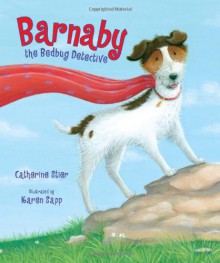 Barnaby the Bedbug Detective - Catherine Stier