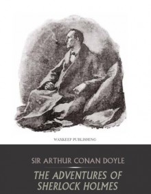 The Adventures of Sherlock Holmes - Arthur Conan Doyle