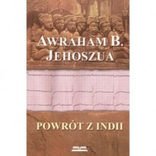 Powrót z Indii - Awraham B. Jehoszua