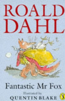 Fantastic Mr Fox - Roald Dahl, Quentin Blake