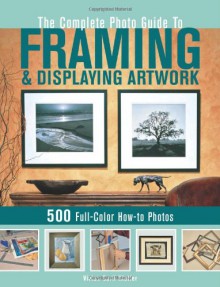 Complete Photo Guide to Framing and Displaying Artwork - Vivian Carli Kistler