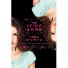 The Lying Game (The Lying Game, #1) - Sara Shepard