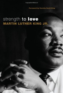 Strength to Love - Martin Luther King Jr.