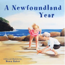 A Newfoundland Year - Dawn Baker