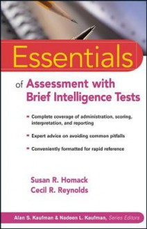 Essentials of Assessment with Brief Intelligence Tests - Susan R. Homack, Cecil R. Reynolds, Elaine Fletcher-Janzen