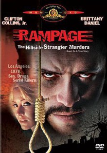 Rampage: The Hillside Strangler Murders - Chris Fisher, Clifton Collins, Brittany Daniel