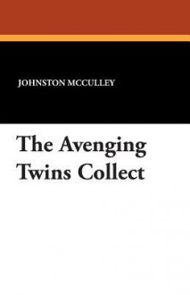 The Avenging Twins Collect - Johnston McCulley D.