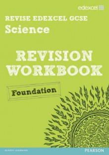 Edexcel Gcse Science Revision Workbook. Foundation - Penny Johnson