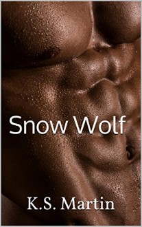 Snow Wolf - K.S. Martin