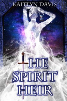 The Spirit Heir - Kaitlyn Davis