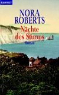 Nächte des Sturms (Sturm-Trilogie Bd 2) - Nora Roberts