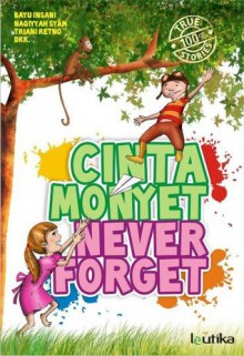 Cinta Monyet Never Forget - Bayu Insani, Triani Retno