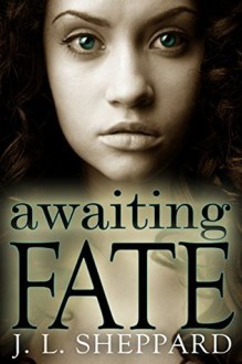 Awaiting Fate (Fated Immortals) - J.L. Sheppard