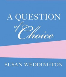 A Question of Choice (Audio) - Sarah Weddington, Mary-Louise Parker