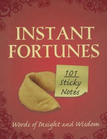 Instant Fortunes: Words of Insight and Wisdom - Sourcebooks Inc