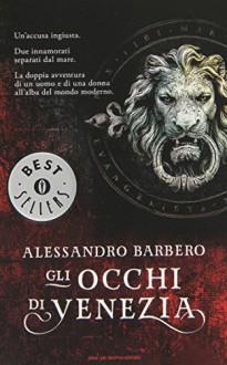 Gli occhi di Venezia - Alessandro Barbero