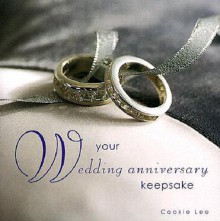 Wedding Anniversaries: From Paper to Diamond - Cookie Lee, Rps Authors