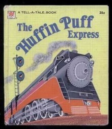 The Huffin Puff Express ( A Golden Tell-A-Tale Book) - David L Harrison