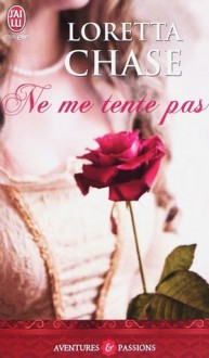 Ne me tente pas - Loretta Chase