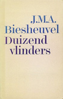 Duizend Vlinders: Verhalen - J.M.A. Biesheuvel