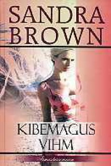 Kibemagus vihm - Sandra Brown