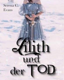 Lilith und der Tod - Serena C. Evans