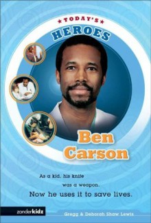 Ben Carson (Today's Heroes) - Gregg Lewis, Deborah Shaw Lewis