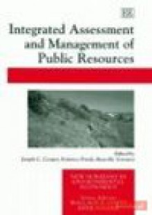 Integrated Assessment and Management of Public Resources - Joseph Cooper