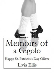 Memoirs of a Gigolo Happy St. Patrick's Day Oliver - Livia Ellis