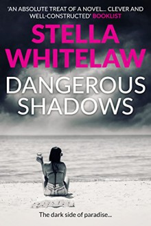 Dangerous Shadows - Stella Whitelaw