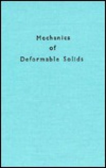 Mechanics of Deformable Solids - Irving H. Shames