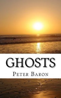 Ghosts - Peter Baron