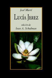 Lucia Jerez - José Martí, Ivan A. Schulman