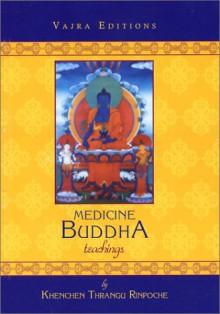 Medicine Buddha Teachings - Khenchen Thrangu