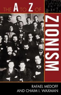 The A to Z of Zionism - Rafael Medoff