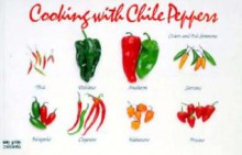 Cooking With Chile Peppers (Nitty Gritty Cookbooks) (Nitty Gritty Cookbooks) - Coleen Simmons, Bob Simmons