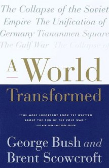 A World Transformed (Vintage) - George H. W. Bush, Brent Scowcroft