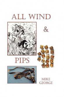 All Wind and Pips - Mike George