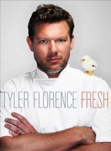 Tyler Florence Fresh - Tyler Florence