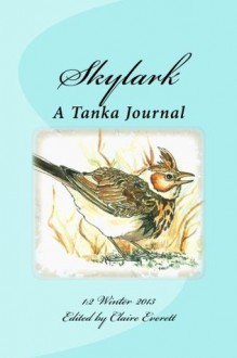 Skylark: A Tanka Journal (Volume 2) - Claire Everett