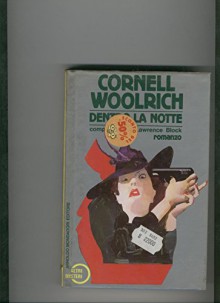 DENTRO LA NOTTE - Cornell Woolrich