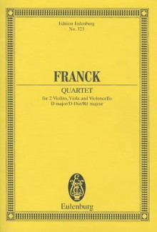 String Quartet in D Major - Cesar Franck