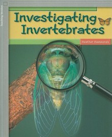 Investigating Invertebrates - Heather Hammonds