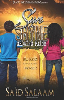 Sun & Shyne: Growing Pains (Volume 1) - Sa'id Salaam