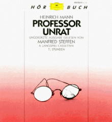 Professor Unrat, 6 Cassetten - Heinrich Mann, Manfred Steffen