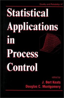 Statistical Applications In Process Control - Douglas C. Montgomery, J.A. Keats