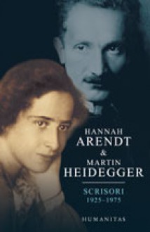 Scrisori: 1925-1975 - Hannah Arendt, Martin Heidegger, Ursula Ludz