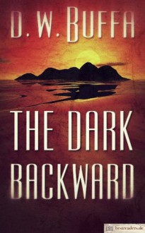 The Dark Backward - D.W. Buffa